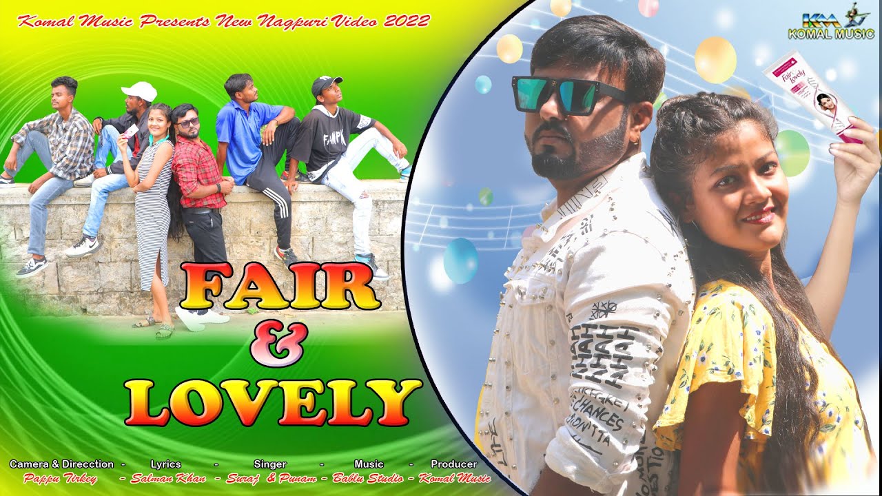 FAIR & LOVELY / New Nagpuri Video 2022