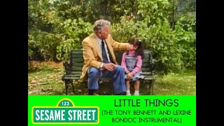 Sesame Street - Little Things (The Tony Bennett and Lexine Bondoc Instrumental)