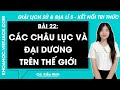 Vở bài tập Lịch Sử và Địa lí Lớp 5 Bài 22: Các châu lục và đại dương trên thế giới