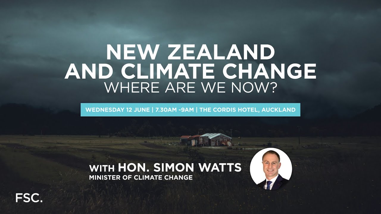Minister of Climate Change Hon. Simon Watts at New Zealand and Climate Change, where are we now?