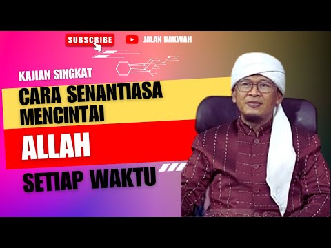 CARA AGAR SENANTIASA MENCINTAI ALLAH SETIAP WAKTU | AA GYM #aagymofficial #aagym