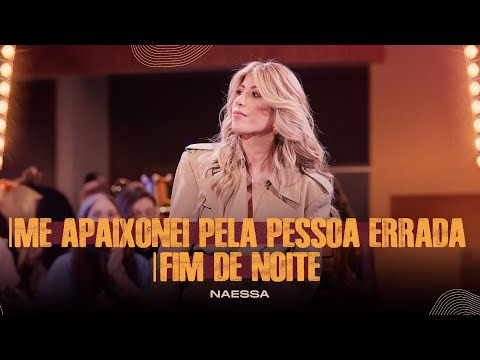 Me Apaixonei Pela Pessoa Errada / Fim de Noite - Naessa | Ao Vivo em Goiânia Vol. 01