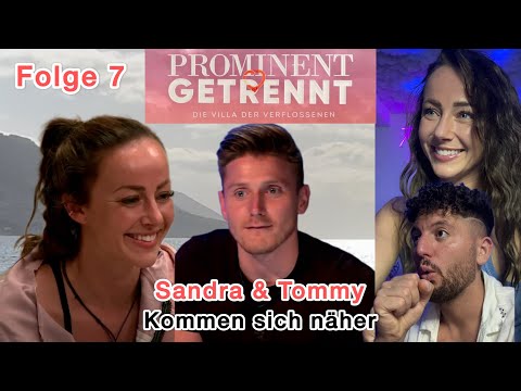 Sandra & Tommy kommen sich näher 😍 | Prominent Getrennt 💔 Folge 7