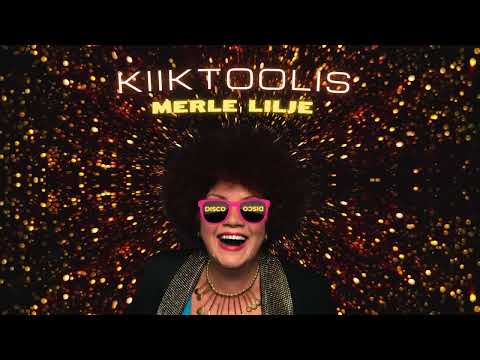 Merle Lilje - Kiiktoolis