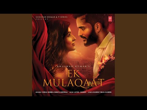 Ek Mulaqaat — watch video