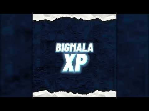 BIGMALA - XP