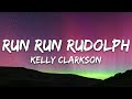 Kelly Clarkson Run Run Rudolph Lyrics
