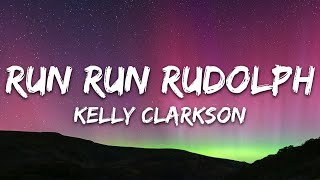 Kelly Clarkson - Run Run Rudolph (Lyrics)