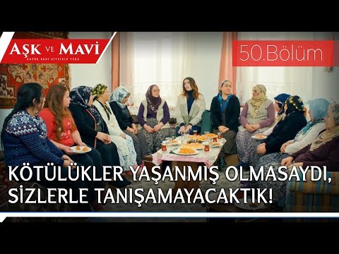 Aşk ve Mavi 51.Bölüm - Safiye’nin yeni arkadaşları!