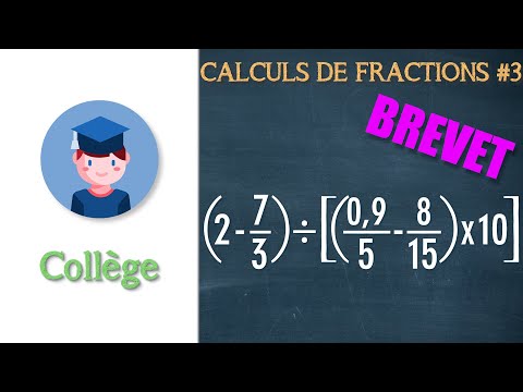 Effectuer des calculs de fractions (3) Spécial BREVET - Collège - Petits Savants