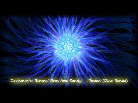 Dastsmusic: Benassi Bros feat Sandy - Illusion (Dast Remix) / Electro House