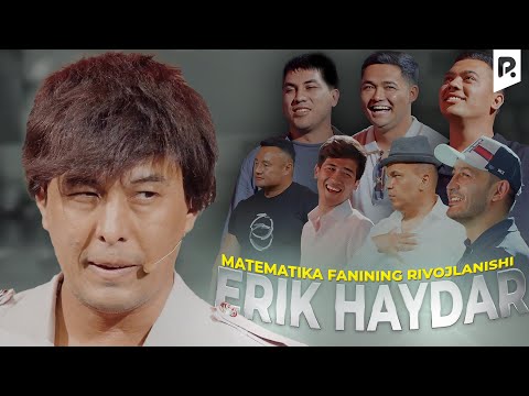 Elmurod Haqnazarov & Erik Haydar - Matematika fanining rivojlanishi