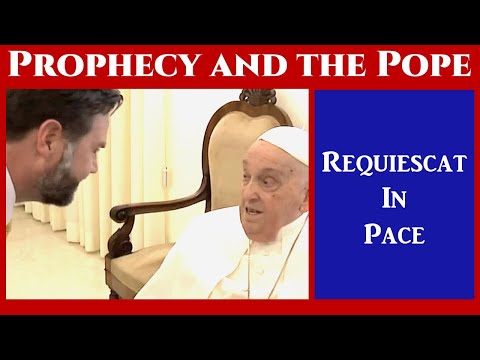 Prophecy and the Death of Pope Francis