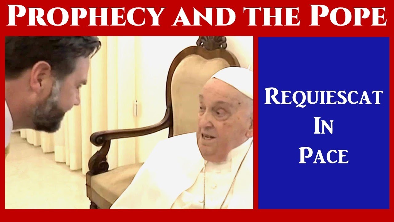 Prophecy and the Death of Pope Francis