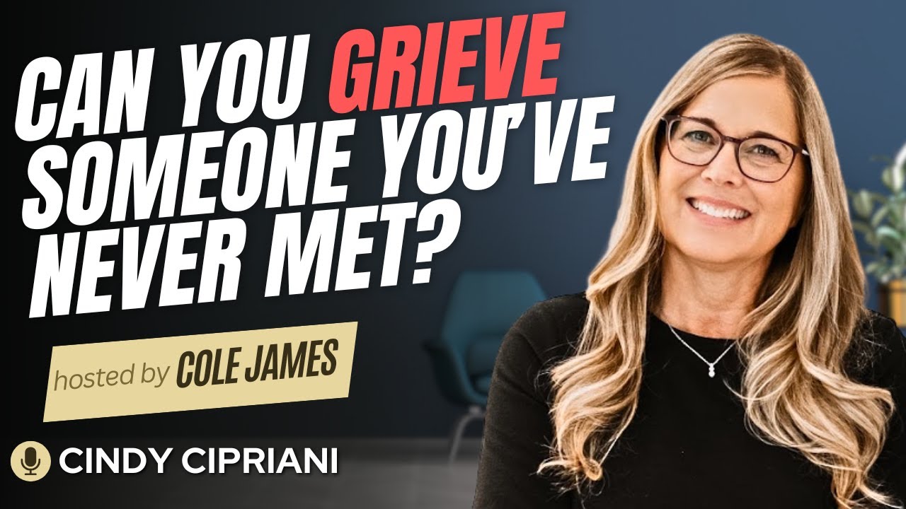 Can You Grieve Someone You’ve Never Met? The Truth About Hidden Grief with Cindy Cipriani