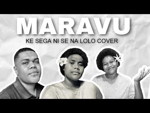 Maravu - Ke Sega Ni Se Na Lolo (Cover)