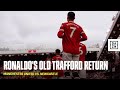 Cristiano Ronaldo Walks Out For His Second Manchester United Debut At Old Trafford