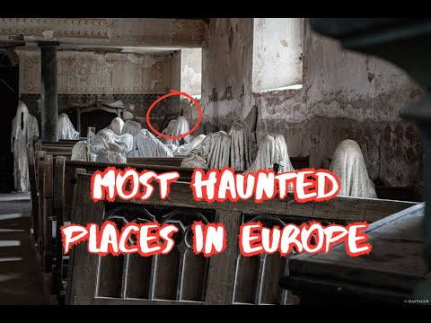 Top 10 Most Haunted Places in Europe, Visit If You Dare