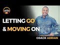 Letting Go And Moving On | Realizing There’s A False Sense Of Hope