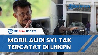 Mobil Audi Hasil Sitaan KPK dari Rumah Mentan Syahrul Yasin Limpo Ternyata Tak Tercatat di LHKPN