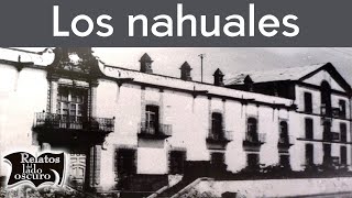 The Nahuales | Tales from the Dark Side