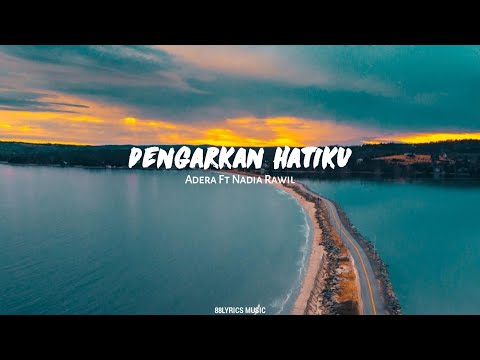 Dengarkan Hatiku lirik - Adera Feat Nadiya Rawil