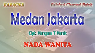 Download lagu MEDAN JAKARTA ll KARAOKE BATAK ll CIPT MANGARA T MANIK ll NADA WANITA B=DO mp3 Download lagu MEDAN JAKARTA ll KARAOKE BATAK ll CIPT MANGARA T MANIK ll NADA WANITA B=DO mp3