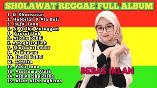 Download lagu Full Album Sholawat Pilihan Terbaik Versi Reggae - Sholawat Merdu Cinta Nabi Dan Rasul Terbaru mp3