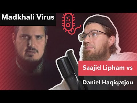 Saajid Lipham vs Daniel Haqiqatjou - The Madkhali Virus?!?! 🤯🤷‍♂️😒