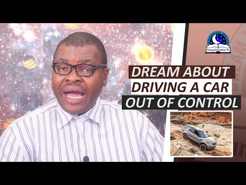 DREAM ABOUT DRIVING A CAR OUT OF CONTROL - Biblical & Spiritual Meaning of Car (Vehicle)