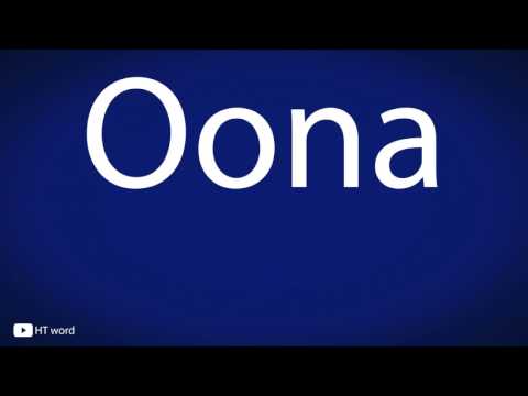 How to pronounce Oona