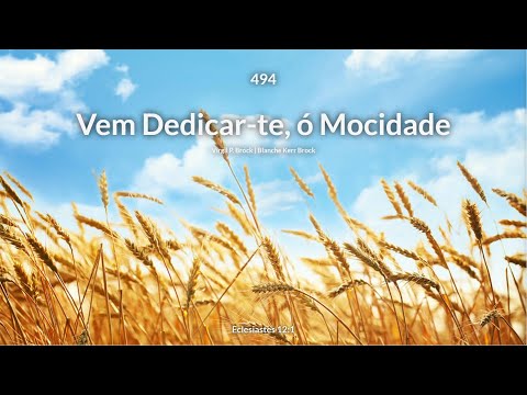 Hinário Adventista • Hino 494 - Vem Dedicar te, ó Mocidade