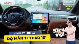VinFast Lux SA nâng cấp màn hình Android TexPad Limited 13 Inch: Đẳng cấp như xe điện