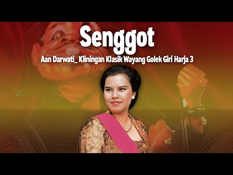 Senggot - Aan Darwati Kliningan Klasik Wayang Golek Giriharja 3