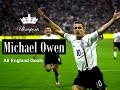 Michael Owen - All 40 England Goals