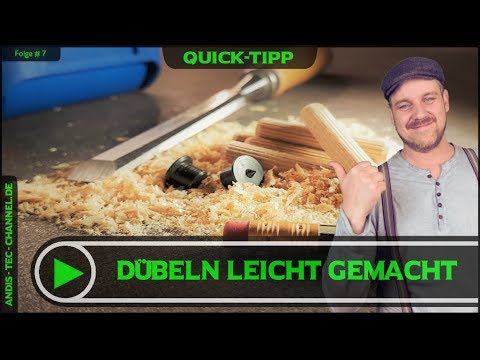 7. Quick Tipp - Dübeln leicht gemacht