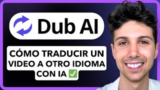 Cómo Traducir un Video a Otro Idioma con IA - Tutorial Completo 2025
