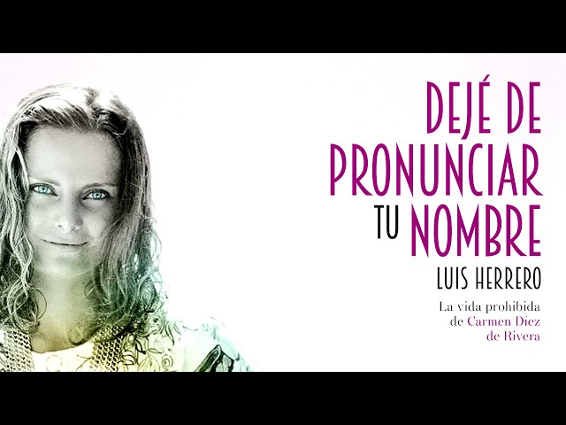 Vídeo relacionado con Dejé de pronunciar tu nombre: La vida prohibida de Carmen Díez de Rivera (Bolsillo)