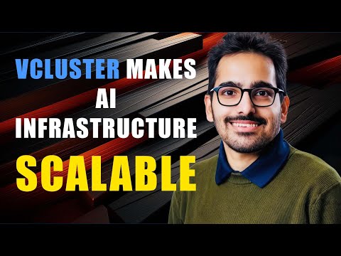 How vCluster Makes AI Infrastructure Scalable | Saiyam Pathak, vCluster Labs