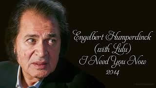 Engelbert Humperdinck - I Need You Now (with Lulu) (2014)