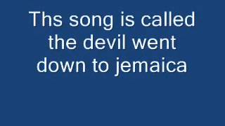 Devil Went Down To Jamaica