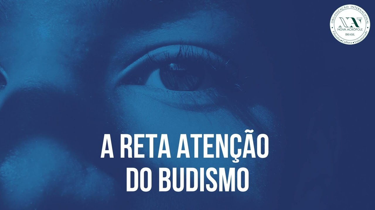 A reta atenção do Budismo