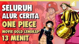 Download lagu Petualangan Di Kota Emas !! SELURUH ALUR CERITA ONE PIECE MOVIE GOLD HANYA DALAM 13 MENIT mp3