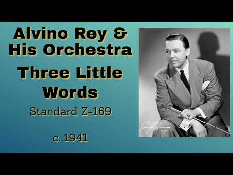 Alvino Rey and his orchestra - Three Little Words - c. 1941