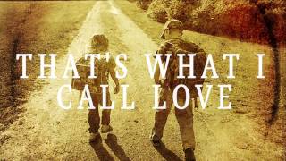 Doc Walker - That&#39;s What I Call Love (Lyric Video)