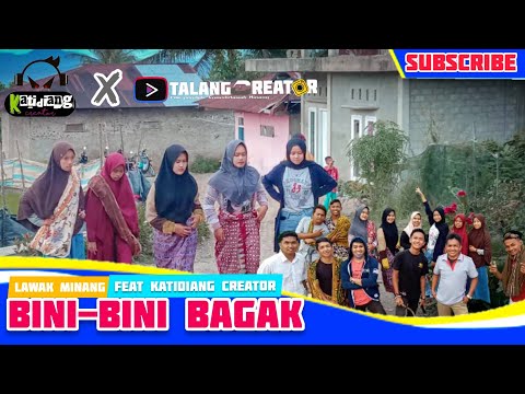 bini-bini-bagak-feat-katidiang-creator-lawak-minang