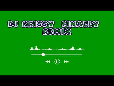 DJ KRISSY  FINALLY  REMIX