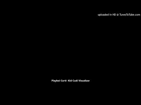 Playboi Carti- Kid Cudi Visualizer