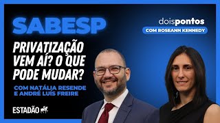 #14 Privatização da Sabesp: Serviço vai melhorar? Tarifa vai cair? O que muda? | Dois Pontos