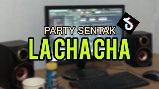Download lagu PARTY SENTAK LA CHA CHA NGGINUS LEBU REMIX mp3